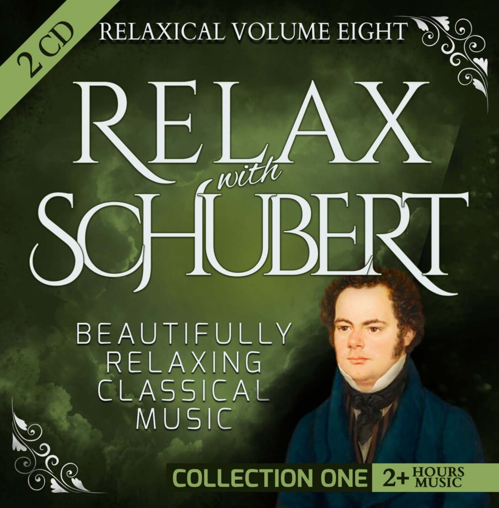 Volume 8 - Relax with Schubert (Collection One): Beautifully Relaxing Classical Music