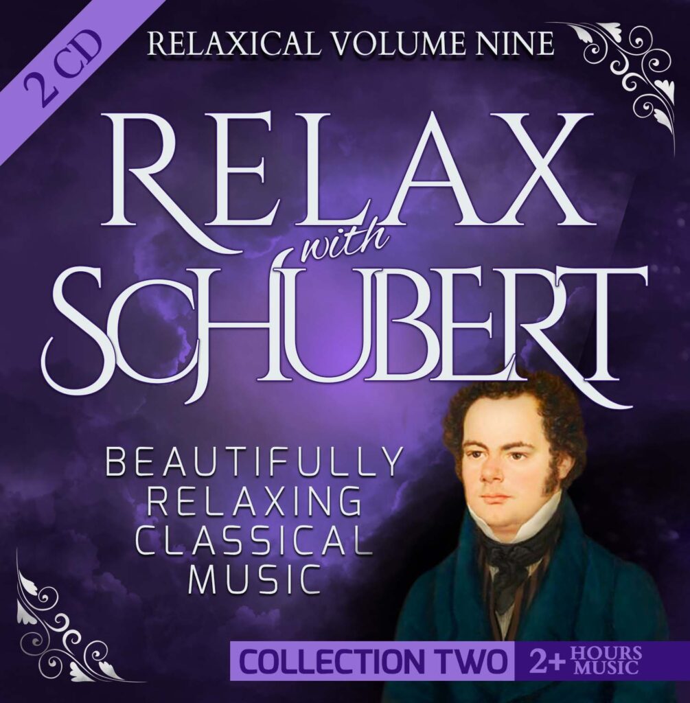 Volume 9 - Relax with Schubert (Collection Two): Beautifully Relaxing Classical Music