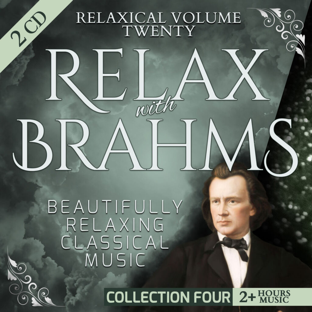 Volume 20 - Relax with Brahms (Collection Four): Beautifully Relaxing Classical Music