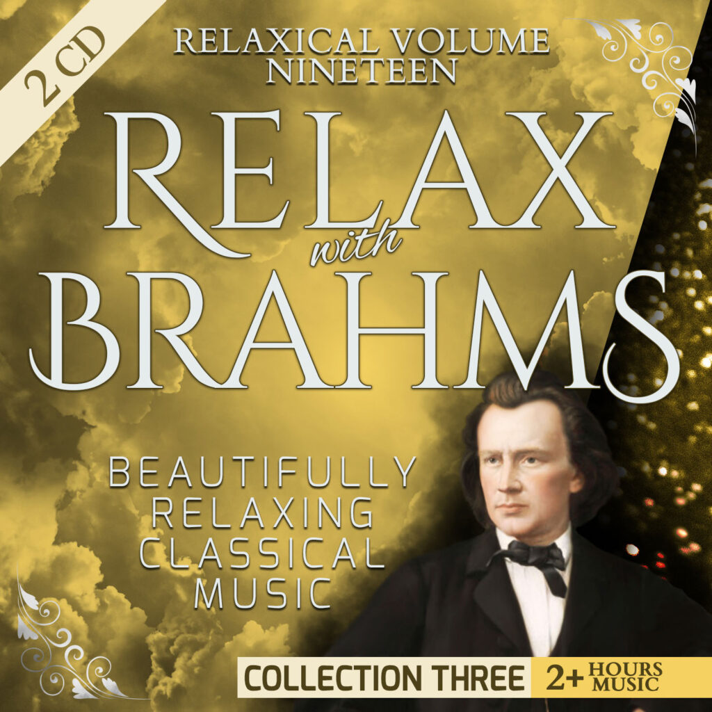 Volume 18 - Relax with Brahms (Collection Three): Beautifully Relaxing Classical Music
